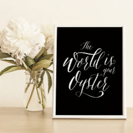 Världen är din ostron, handskriven typografi poster