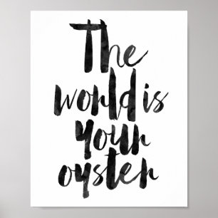 Världen är din ostron poster