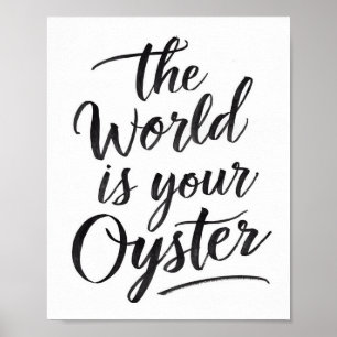 Världen är din ostron poster