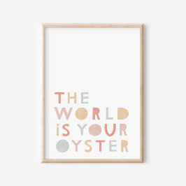 Världen är din Oyster Pastel Nursery Poster