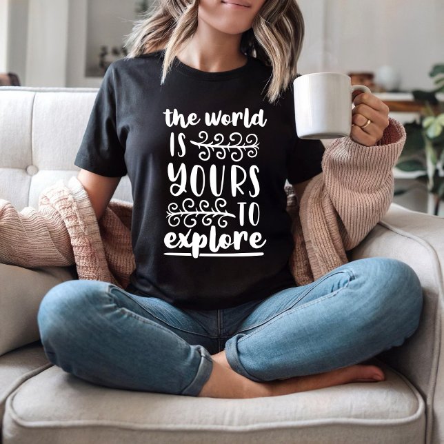 Världen är din. t shirt (Skapare uppladdad)