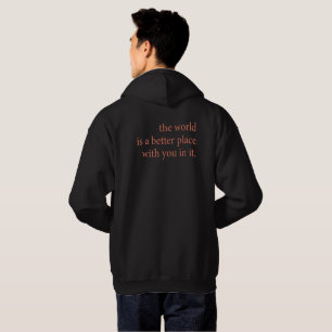 Världen är en bättre plats med dig i den hoodie