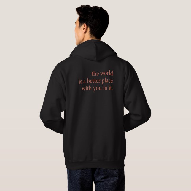 Världen är en bättre plats med dig i den hoodie (Hel baksida)