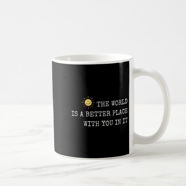 Världen är en bättre plats med dig i den - Insra Kaffemugg (Höger)
