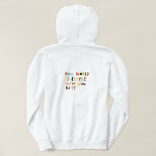 Världen är en bättre Ställe med er i den Hoodie