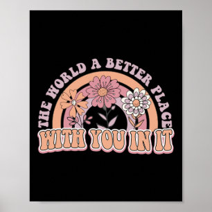 Världen är en bättre Ställe med er i det psykiska Poster