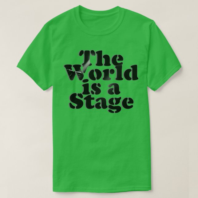 Världen är en etapp t shirt (Design framsida)