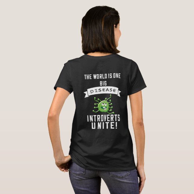 Världen är en stor sjukdom..introducerar UNITE! T Shirt (Hel baksida)