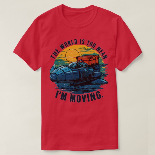 Världen är för elak im flytta 1 t shirt (Design framsida)