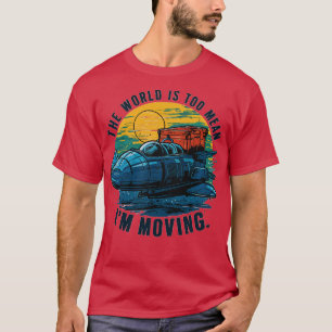 Världen är för elak im flytta 1 t shirt