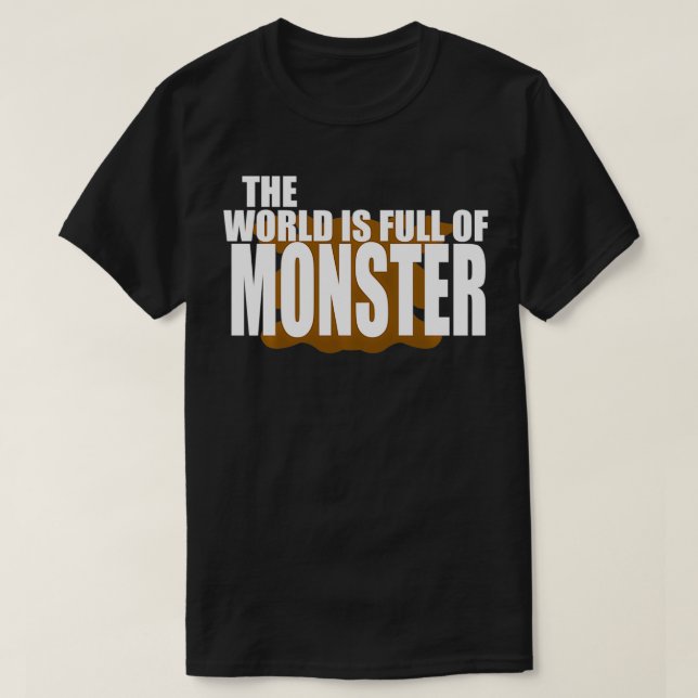 Världen är Fullt av Monster Pullover T Shirt (Design framsida)