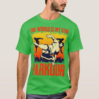 Världen är min Gym Freerunning Freerunner Parkour T Shirt
