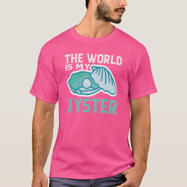 Världen Är Min Oyster Ostron T Shirt (Framsida)