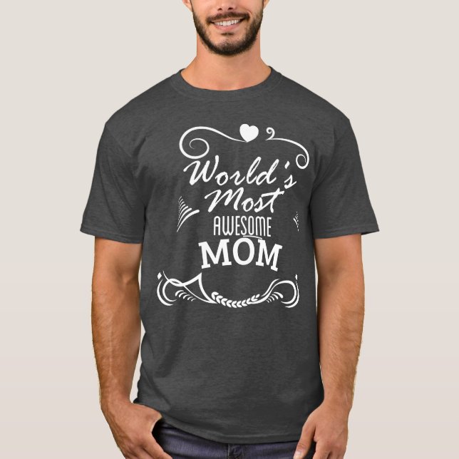 Världen är som mest fantastisk mamma Mor-dagen T Shirt (Framsida)
