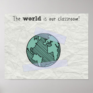 Världen är vårt klassrum poster