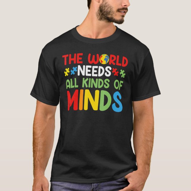 Världen behöver allehanda "minds Autism Awarenes" T Shirt (Framsida)