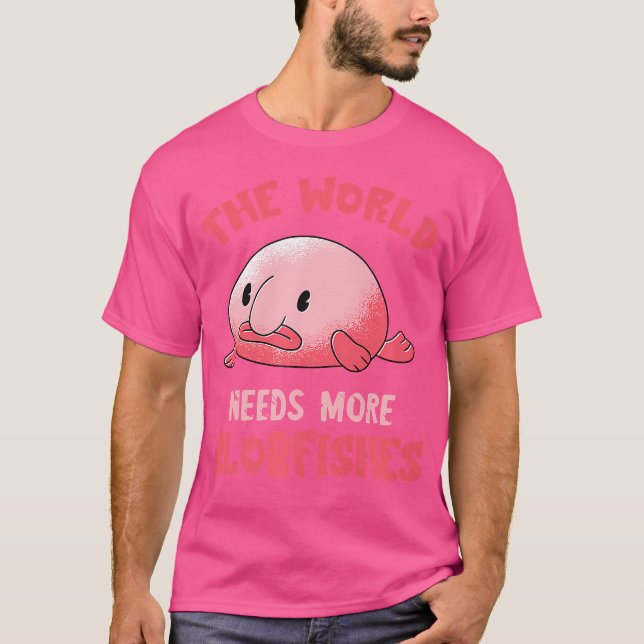 Världen behöver Blobfish Funny Blob Fish Grumpy Fa T Shirt (Framsida)