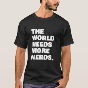 Världen behöver fler resurser t shirt