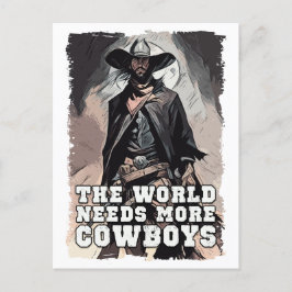 Världen behöver fler Westerna Cowboys som säger Vykort