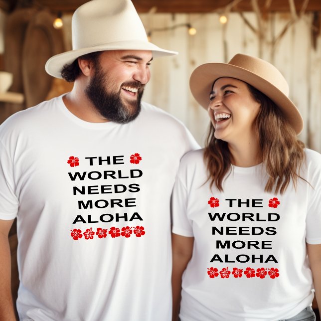 Världen behöver mer Aloha Light-Färg T Shirt (Skapare uppladdad)