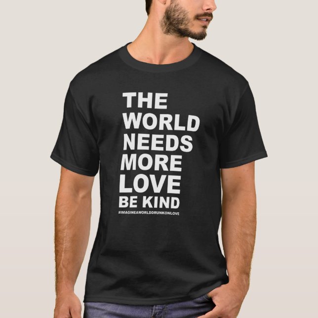 Världen behöver mer av Kärlek. T Shirt (Framsida)