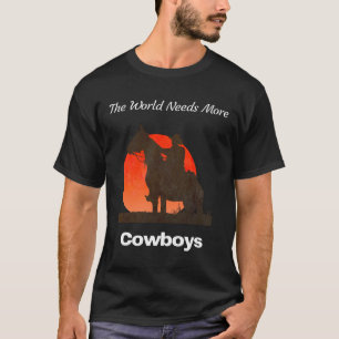 Världen behöver mer Cowboys T Shirt