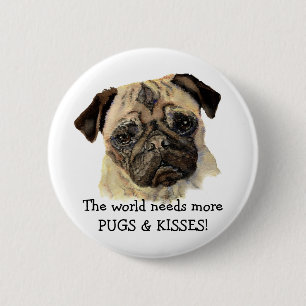 Världen behöver mer PUGS & KISSES! Cute Hund Knapp