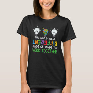 Världen Behöver Olika Sorters Sinnen För Att Arbet T Shirt