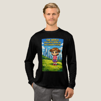 Världen du föddes i existerar inte längre tecknad  t shirt