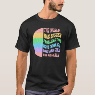Världen har större problem än de pojkar som Kiss B T Shirt