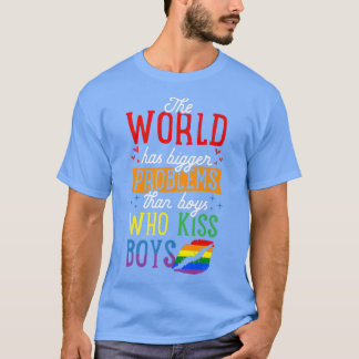Världen har större problem än de pojkar som Kiss B T Shirt