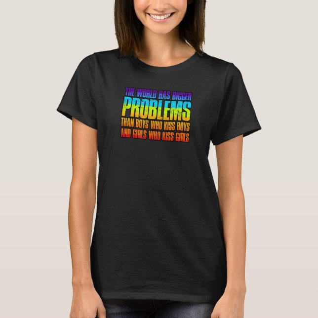 Världen har större problem än pojkar som kysser b t shirt (Framsida)