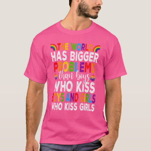 Världen har större problem i månaden för LGBT-Prid T Shirt