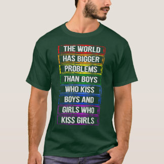 Världen har större problem med HBT-gemenskapens Ga T Shirt