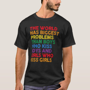 Världen har större problem med HBT-gemenskapens Ga T Shirt