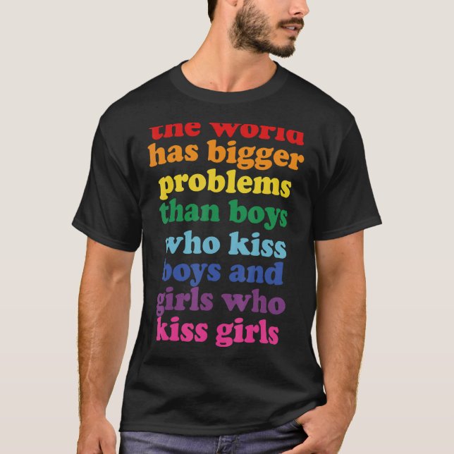Världen har större problem med LGBT gemenskapens B T Shirt (Framsida)