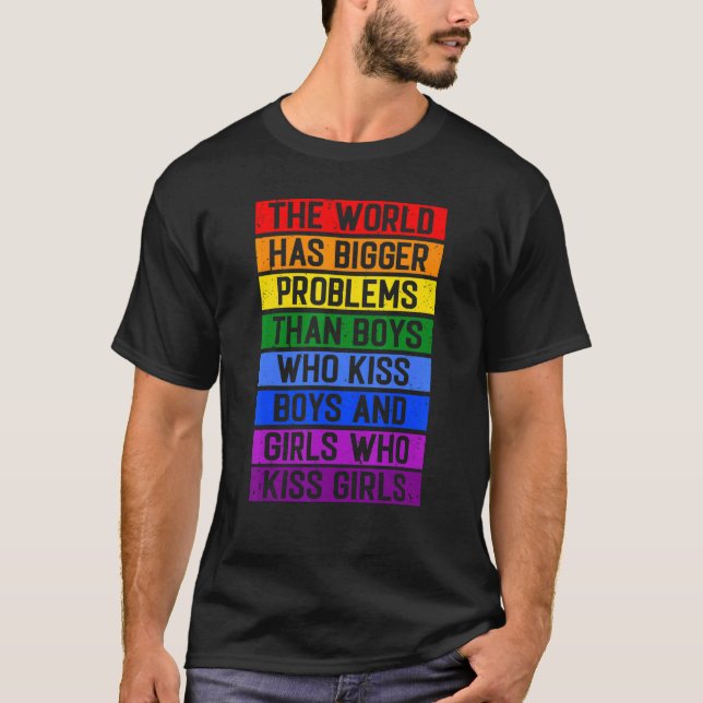 Världen har större problem med LGBT gemenskapens B T Shirt (Framsida)