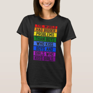 Världen har större problem med LGBT gemenskapens B T Shirt