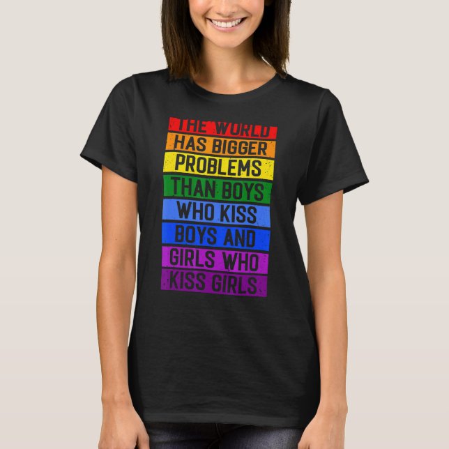 Världen har större problem med LGBT gemenskapens B T Shirt (Framsida)