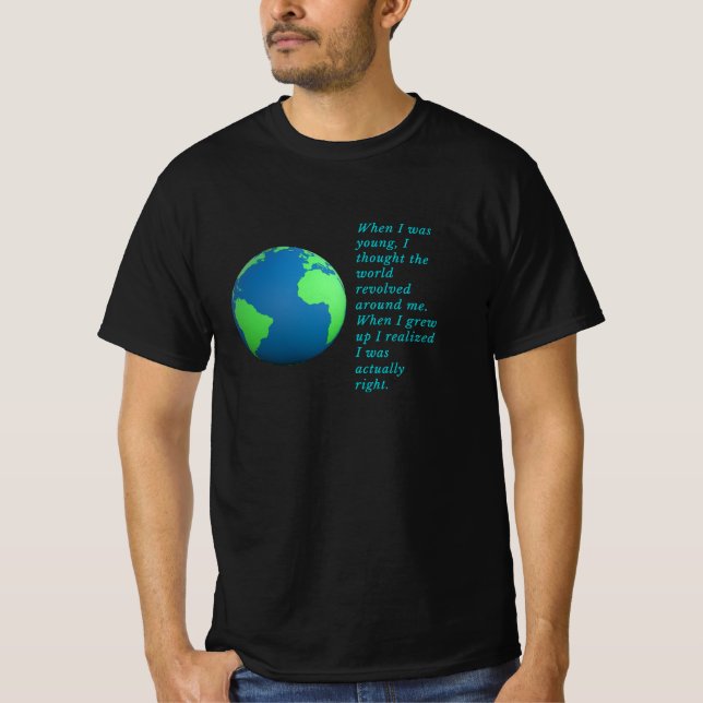Världen kretsar kring mig. t shirt (Framsida)
