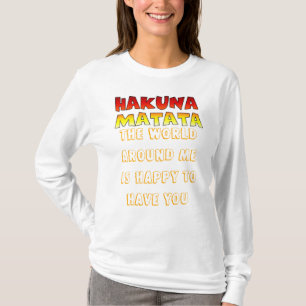Världen kring Mas Lycklig till Hav U hakuna matata T-shirt