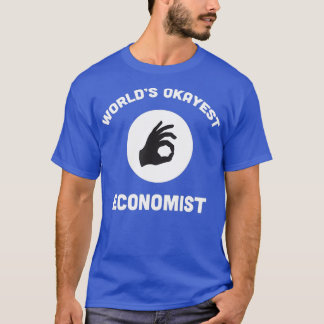 Världen Okayest Economist - de bästa ekonomierna T Shirt