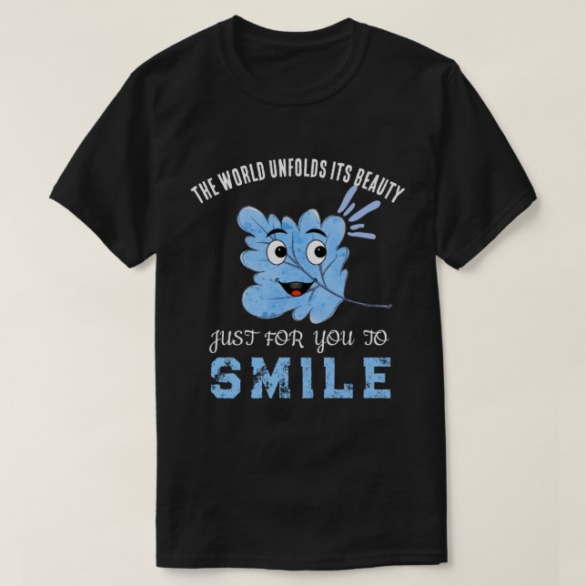 "Världen vecklar ut sin skönhet" Blå leende blad  T Shirt (Design framsida)