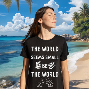 Världen verkar liten. Var världens värld T Shirt