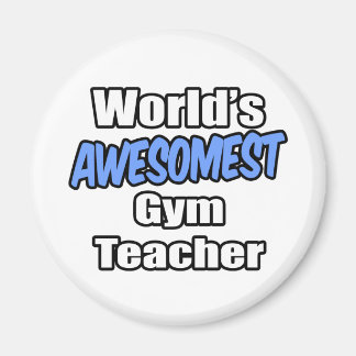 Världens Awesomest Gym Teacher Magnet