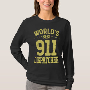 Världens Bästa 911-dispatch jobb Titel 911 Dispatc T Shirt