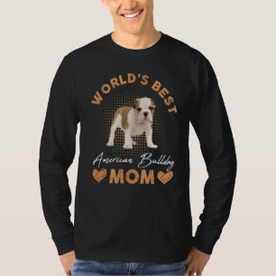 Världens bästa amerikanska bulldog Mamma Hund Mamm T Shirt