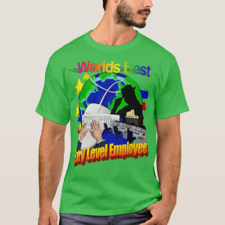 Världens bästa arbetsmarknadsnivå på ingångsnivå t shirt
