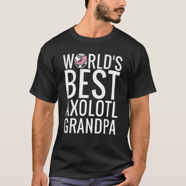 Världens bästa Axolotl Grandpa T Shirt (Framsida)