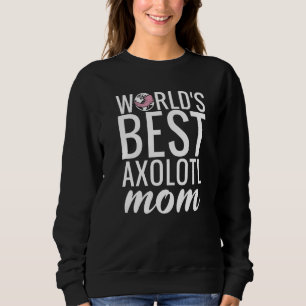 Världens bästa Axolotl Mamma T Shirt